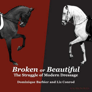 Dressage: Broken or Beautiful