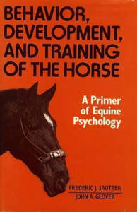 Behaviour, Development and Training of the Horse