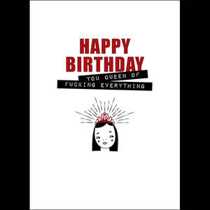 Defamations Card You Queen of Fucking Everything