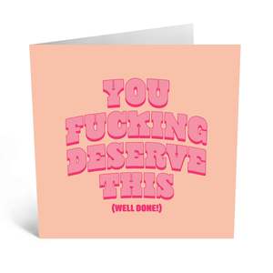 Greeting Cards: Little Global Cards  - You Fucking Deserve This