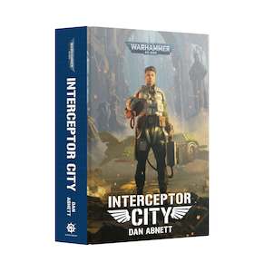Books: 40K INTERCEPTOR CITY BY DAN ABNETT HC