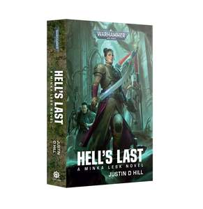 40K MINKA LESK HELLS LAST BY JUSTIN D HILL