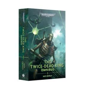 40K THE TWICE DEAD KING OMNIBUS BY NATE CROWLEY