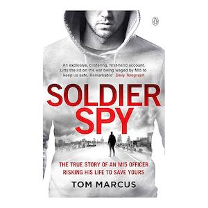 Politics: Soldier Spy | Tom Marcus | Paperback Edition