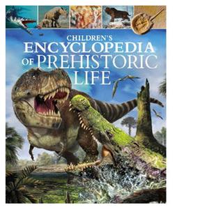 Childrens Non Fiction: Childrens Encyclopedia Of Prehistoric Life