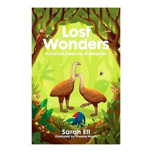 Lost Wonders: Vanished Creatures of Aotearoa | Sarah Ell