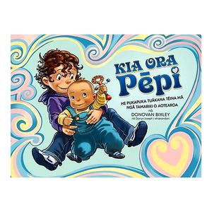 Childrens New Zealand: Kia Ora Pēpi | Donovan Bixley