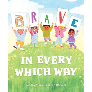 Brave in every which way