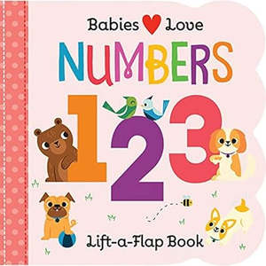 Babies love numbers Lift-a-flap Book