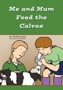 Products: Me and Mum Feed the Calves - Me and Dad Kids Books