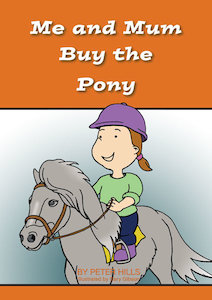 Me and Mum the Pony - Me and Dad Kids Books