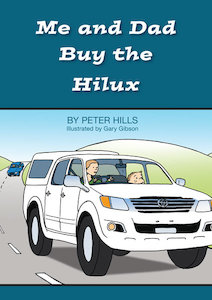 Me and Dad the hilux - Me and Dad Kids Books