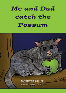 Products: Me and Dad catch the Possum - Me and Dad Kids Books