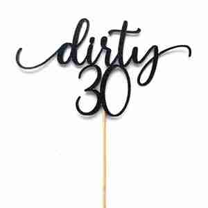 Products: Dirty 30 Cake Topper - Personalised - Melrose Paper Designs