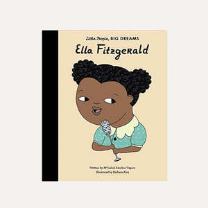 Little People Big Dreams - Ella Fitzgerald