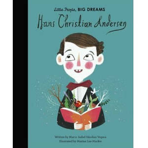 Little People Big Dreams: Hans Christian Anderson - Little People, Big Dreams