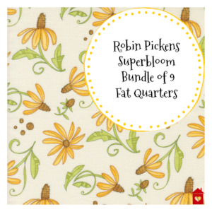 Bundle Save: Robin Pickens ~ Superbloom~ Bundle of 9 Fat Quarters