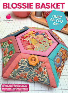 Patterns: Preorder~ Blossie Basket - Includes Quilt as You Go Templates