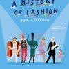 A History of Fashion for Children - Minerva