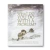 What do you do with a Problem? - Minerva