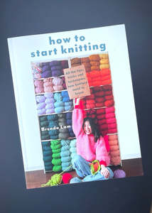 How to Start Knitting, Brenda Lam