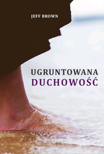 Products: Ugruntowana duchowość