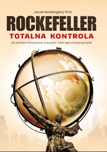 Products: Rockefeller – Totalna Kontrola. Jak polityka klimatyczna, futuryzm i New Age zniewalają świat