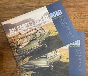 An Empty Ocean Road: Surfing history of the Mainland. Ian Surgenor