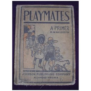Products: 1906 'PLAYMATES' A Primer By M.W. Haliburton