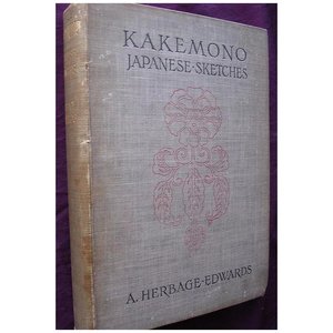 Products: 906 First Edition 'Kakemono' - Japanese Sketches - By A. HERBAGE EDWARDS