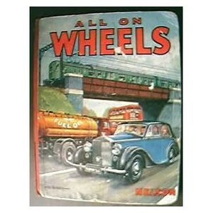 Vintage Children's Book All On Wheels Circa Late 1940's
