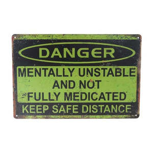 Gifts For Him: Art tin sign mentally unstable