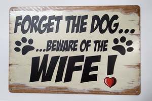 Just For Dad: Tin Sign Beware of the Wife