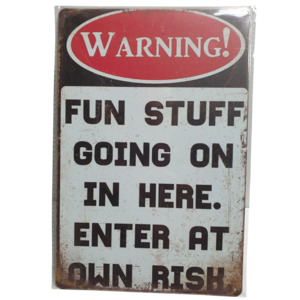 Novelty Signs: Art Tin - Warning Fun