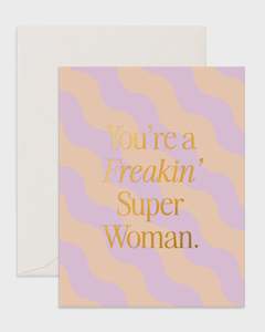 Freakin’ Super Woman