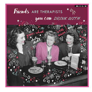 Gifts Cards: Card - Friends are therapists...