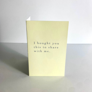 Garnish: I Bought You This to Share With Me - Card