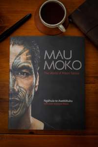 Nz History: Mau Moko: The World of Māori Tattoo