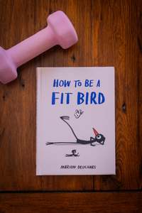 How to be a Fit Bird