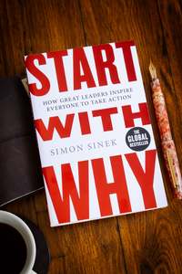 Business Technology: Start With Why