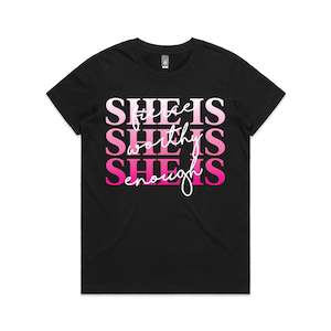 She Is: She is Enough Tee