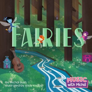 Fairies - Book by Michal Bush - MUSIC WITH MICHAL