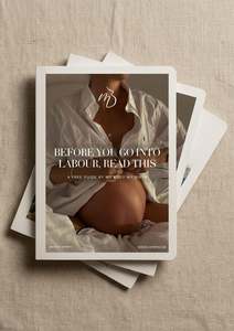 before you go into labour, you must read this