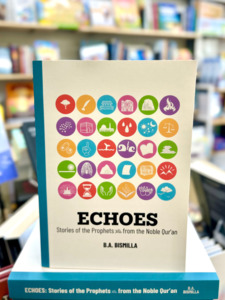 Quran: Echoes: Stories of the Prophets from the Noble Qur’an