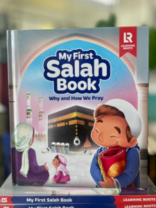 Learning Roots: My First Salah Book (Why and How We Pray)