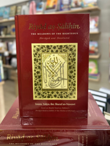 Hadith: Riyad as-Salihin: The Meadows of The Righteous - Abridged And Annotated