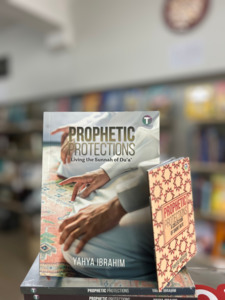 Dua Books: Prophetic Protections: Living the Sunnah of Du’a