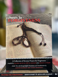 Prayers for Forgiveness : Seeking Spiritual Enlightenment Through Sincere Supplication