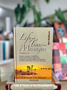 Prophets In Islam: Life and Times of the Messengers