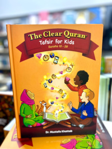 The Clear Quran Tafsir For Kids -  Surahs 10-28
